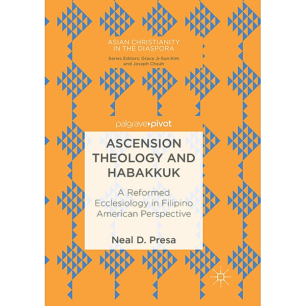Ascension Theology and Habakkuk, Neal D. Presa