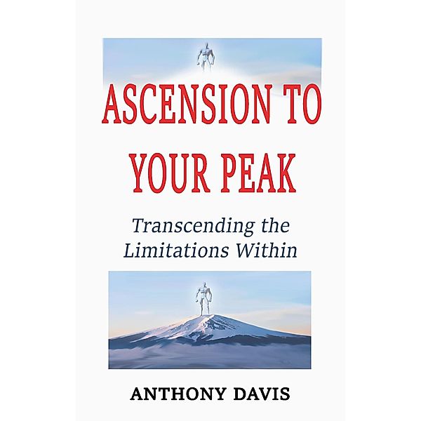 Ascension to Your Peak Transcending the Limitations Within, Anthony Davis