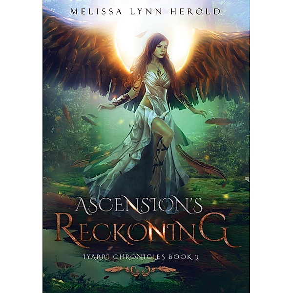 Ascension's Reckoning (The Iyarri Chronicles, #3) / The Iyarri Chronicles, Melissa Lynn Herold