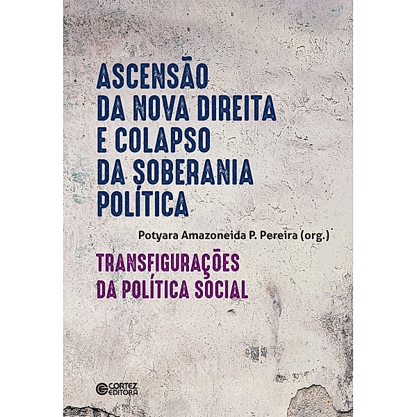 Ascensão da nova direita e o colapso da soberania política, Potyara Amazoneida P. Pereira