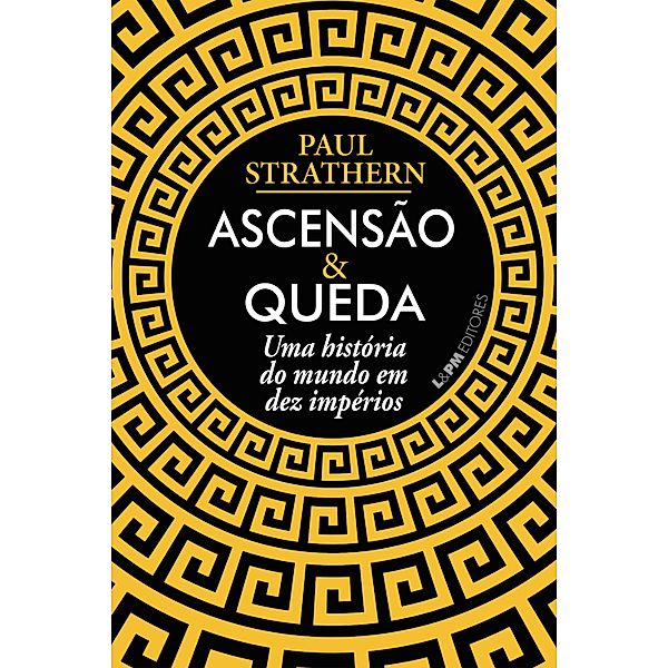 Ascensão e queda, Paul Strathern