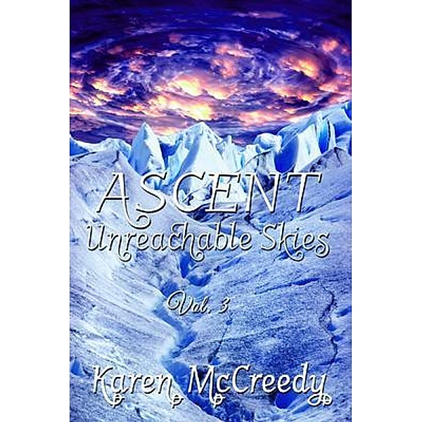 Ascent / Unreachable Skies Bd.3, Karen McCreedy