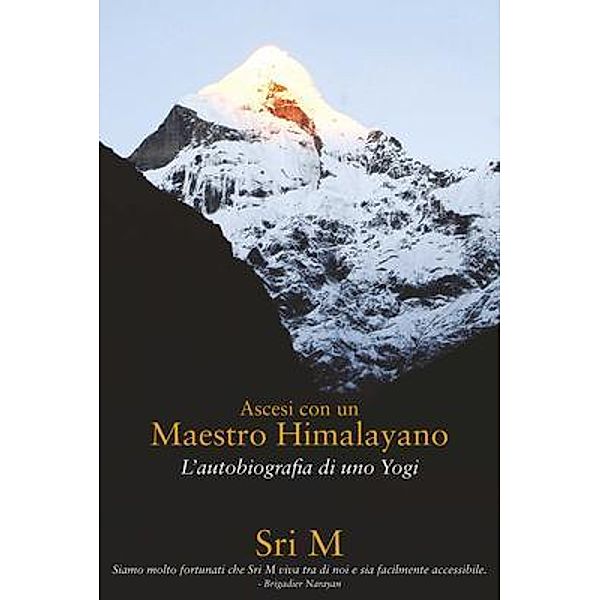 Ascesi con un Maestro Himalayano, Sri M