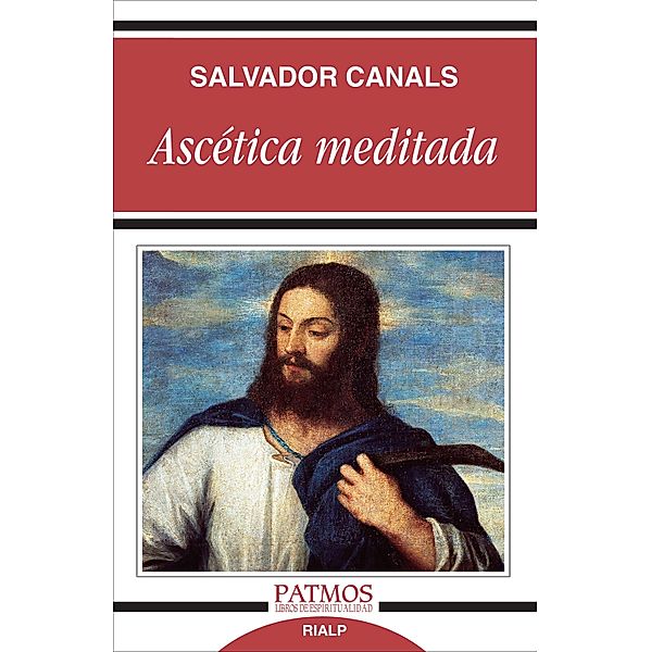 Ascética meditada / Patmos, Salvador Canals Navarrete