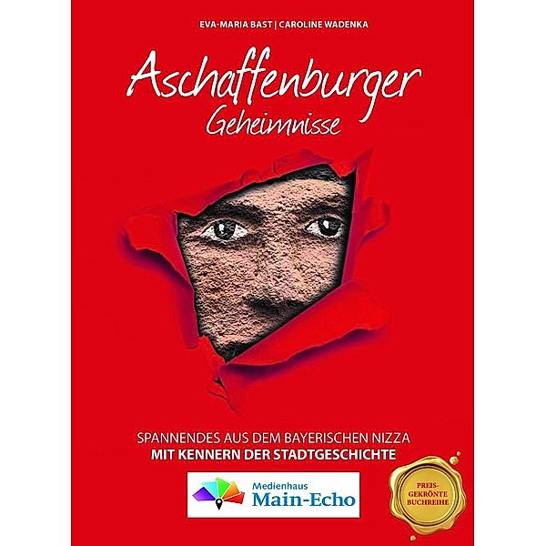 Aschaffenburger Geheimnisse, Eva-Maria Bast, Caroline Wadenka