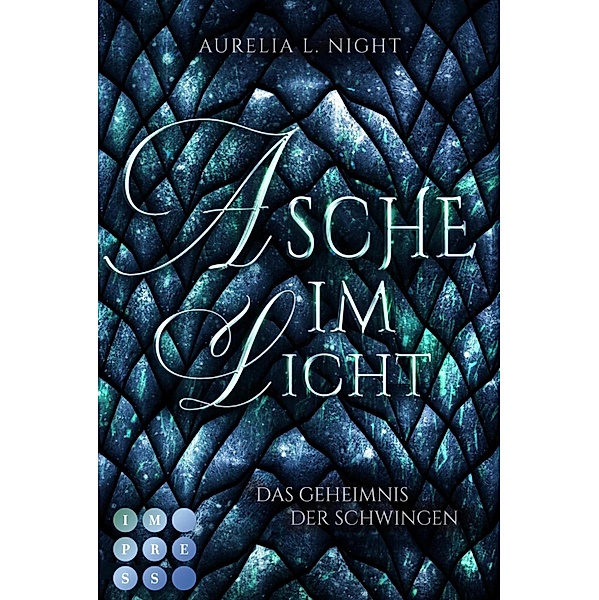 Asche im Licht (Das Geheimnis der Schwingen 2) / Das Geheimnis der Schwingen Bd.2, Aurelia L. Night