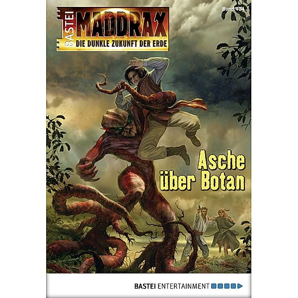 Asche über Botan / Maddrax Bd.434, Ben Calvin Hary