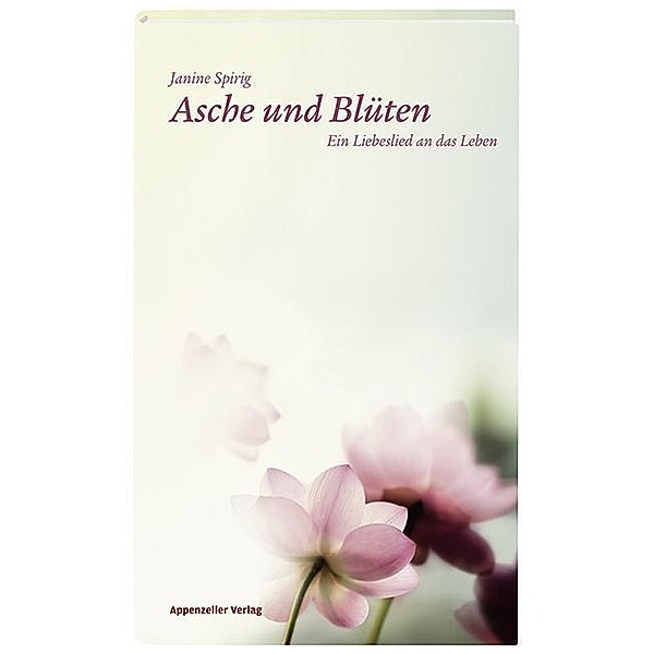 Asche und Blüten, Janine Spirig