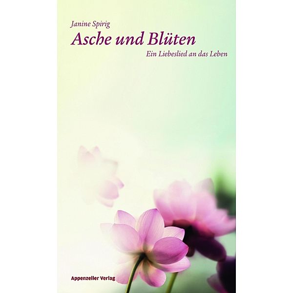 Asche und Blüten, Janine Spirig