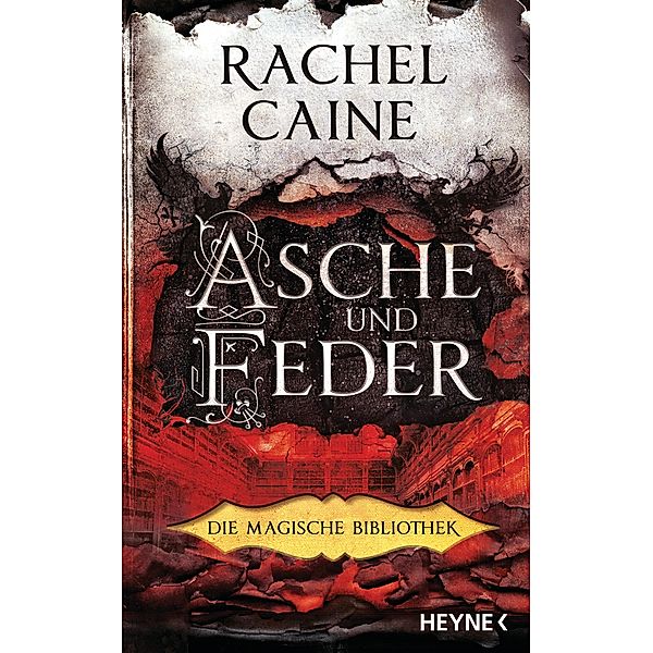 Asche und Feder - Magische Bibliothek / Die Magische Bibliothek-Reihe Bd.3, Rachel Caine