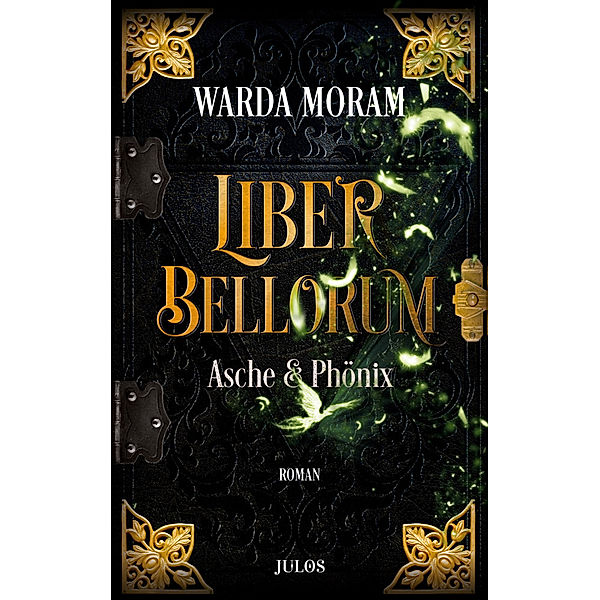 Asche und Phönix / Liber bellorum Bd.3, Warda Moram