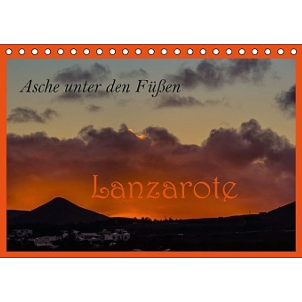 Asche unter den Füßen - Lanzarote (Tischkalender 2016 DIN A5 quer), Brigitte Jaritz