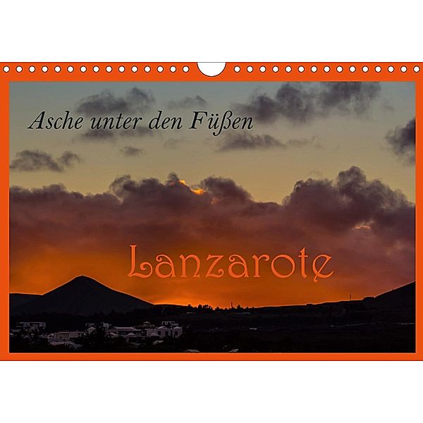 Asche unter den Füßen - Lanzarote (Wandkalender 2020 DIN A4 quer), Brigitte Jaritz