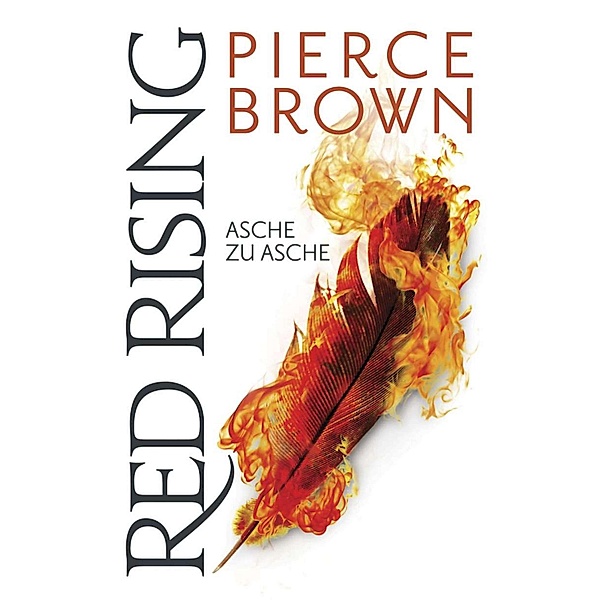 Asche zu Asche / Red Rising Bd.4, Pierce Brown