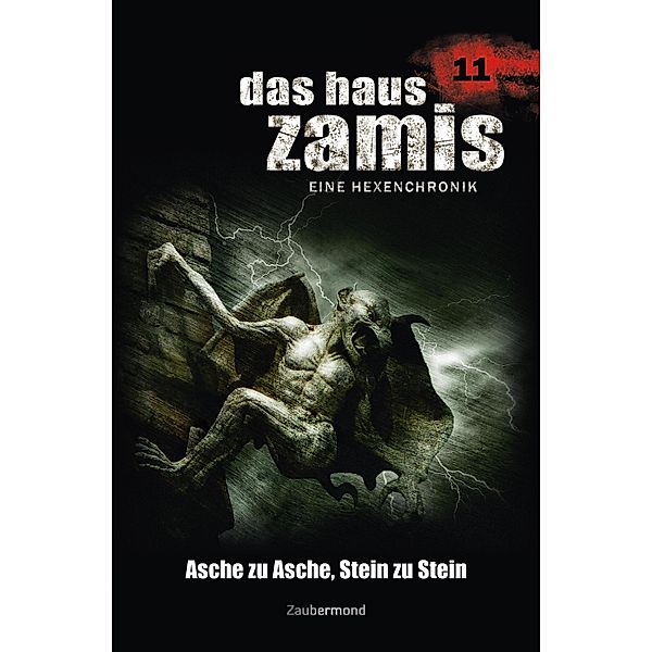 Asche zu Asche, Stein zu Stein / Das Haus Zamis Bd.11, Ernst Vlcek, Uwe Voehl, Peter Morlar