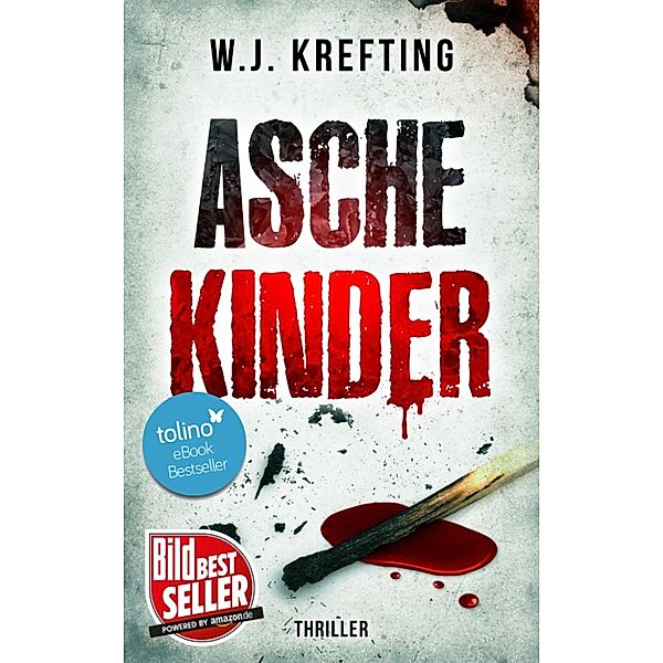 Aschekinder - Thriller, Wilhelm J. Krefting