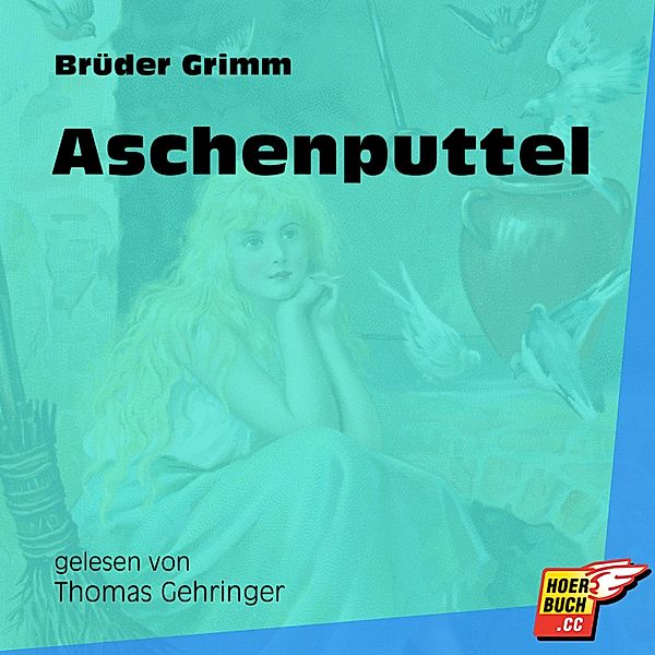 Aschenputtel, Die Gebrüder Grimm