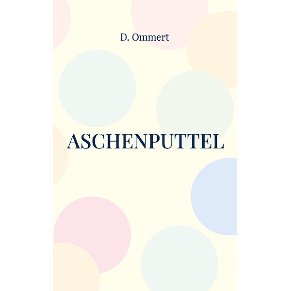 Aschenputtel, D. Ommert