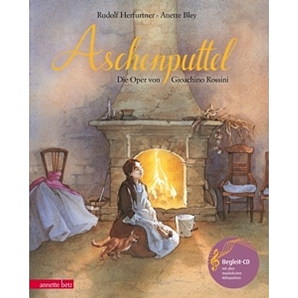 Aschenputtel – Die Oper von Gioachino Rossini – mit Audio-CD, Rudolf Herfurtner, Anette Bley