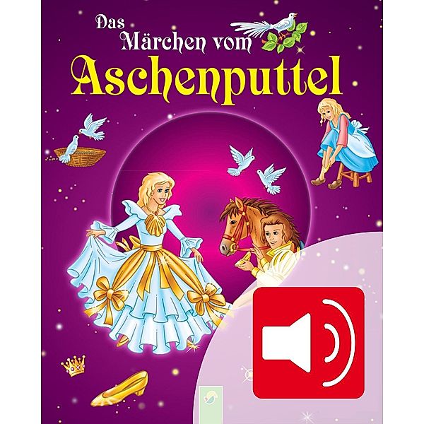 Aschenputtel / Märchen für Kinder zum Hören und Lesen, Karla S. Sommer