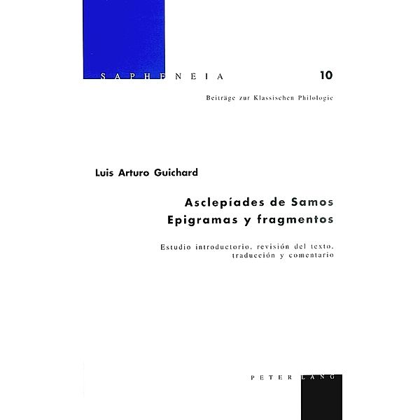 Asclepíades de Samos. Epigramas y fragmentos, Luis Arturo Guichard