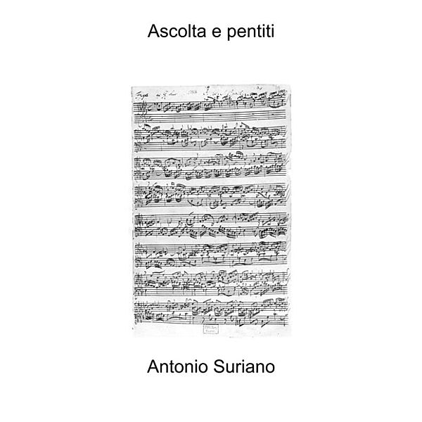 Ascolta e pentiti, Antonio Suriano