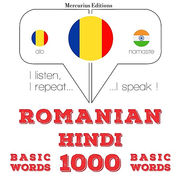 Ascult, repet, vorbesc: curs de învățare a limbilor - Hindi - Romania: 1000 de cuvinte de bază, JM Gardner