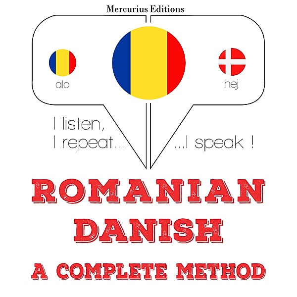 Ascult, repet, vorbesc: curs de învățare a limbilor - Română - daneză: o metodă completă, JM Gardner