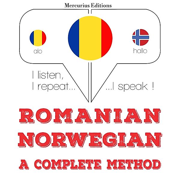 Ascult, repet, vorbesc: curs de învățare a limbilor - Română - norvegiană: o metodă completă, JM Gardner