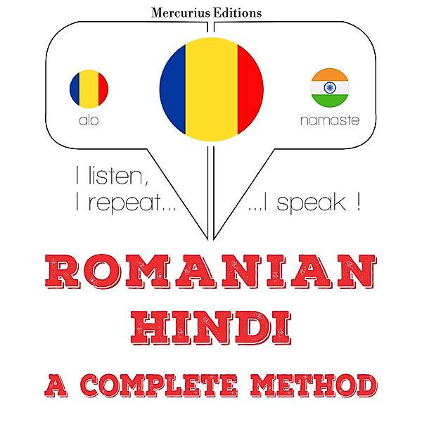 Ascult, repet, vorbesc: curs de învățare a limbilor - Română - hindi: o metodă completă, JM Gardner