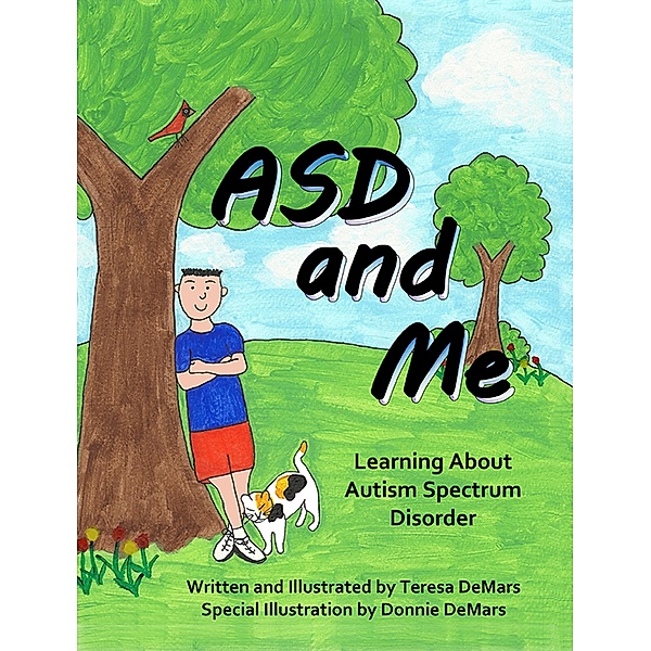 ASD and Me: Learning About Autism Spectrum Disorder / Teresa DeMars, Teresa Demars
