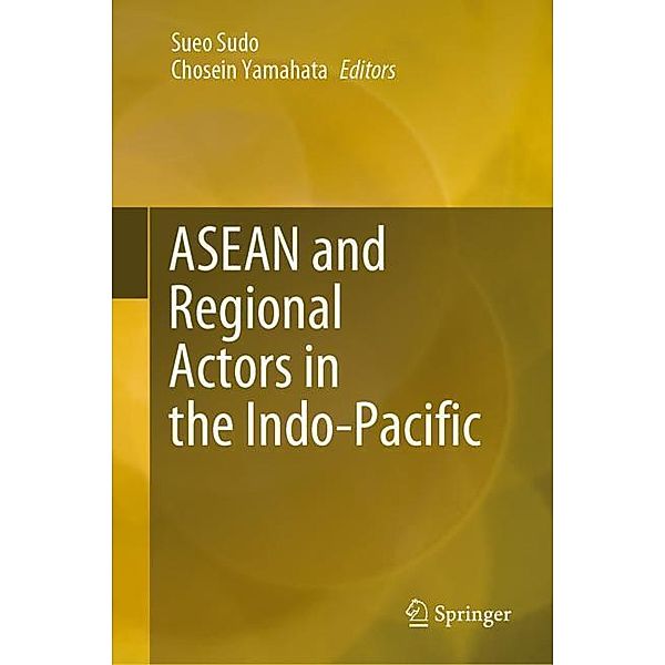 ASEAN and Regional Actors in the Indo-Pacific