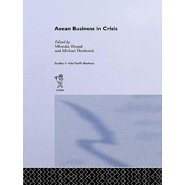 ASEAN Business in Crisis, Mhinder Bhopal, Michael Hitchcock