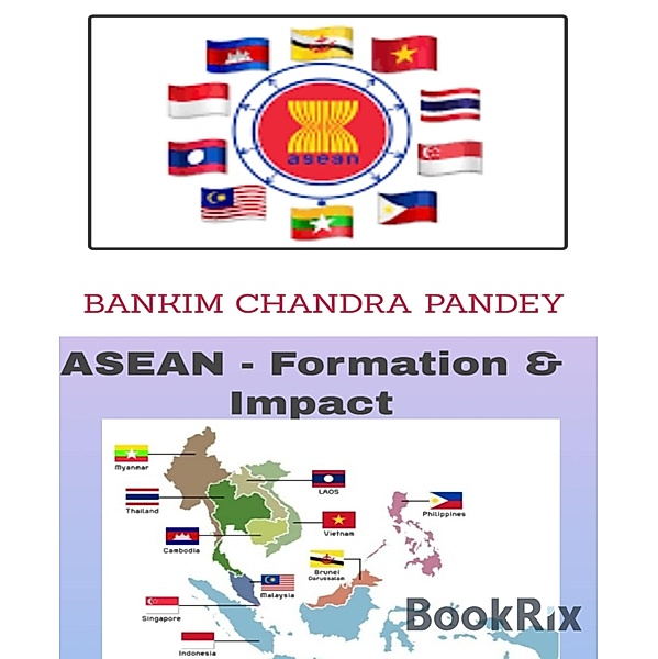 ASEAN -Formation & Impact, Bankim Chandra Pandey