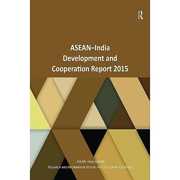 ASEAN-India Development and Cooperation Report 2015, Asean¿India Centre