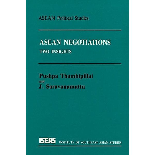 ASEAN Negotiations, Pushpa Thambipillai, J. Saravanamuttu