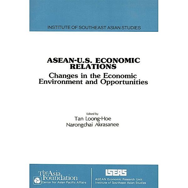 ASEAN-U.S. Economic Relations, Loong Hoe Tan, Narongchai Akrasanee