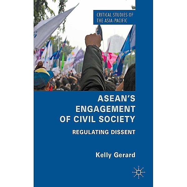 ASEAN's Engagement of Civil Society / Critical Studies of the Asia-Pacific, Kelly Gerard