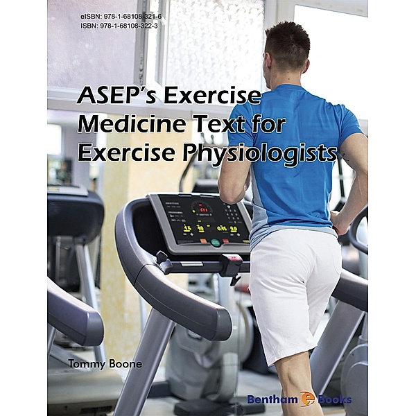 ASEP's Exercise Medicine Text for Exercise Physiologists, Tommy Boone