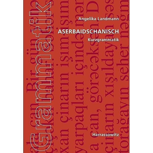 Aserbaidschanisch. Kurzgrammatik, Angelika Landmann