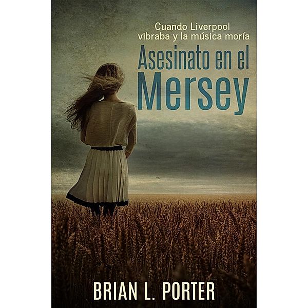 Asesinato en el Mersey / Los Misterios del asesinato de Mersey Bd.1, Brian L. Porter