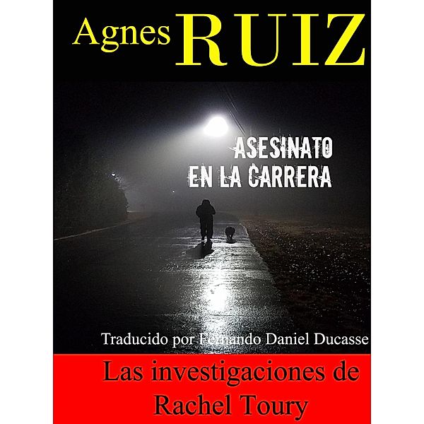 Asesinato en la carrera / Babelcube Inc., Agnes Ruiz
