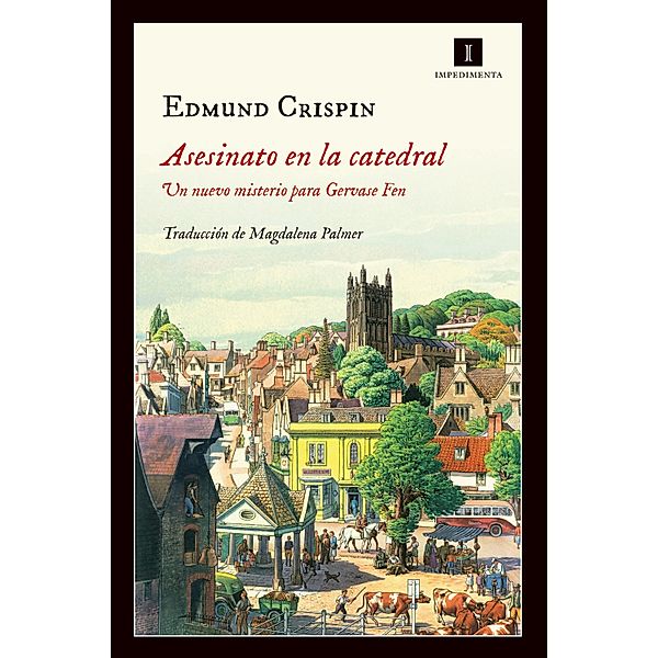 Asesinato en la catedral / Impedimenta Bd.143, Edmund Crispin