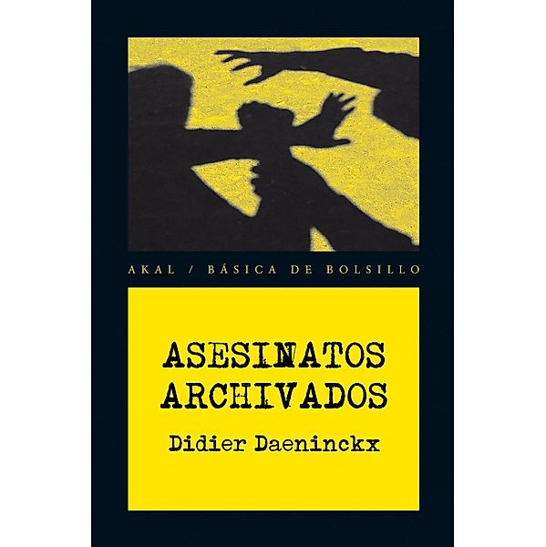 Asesinatos archivados / Básica de Bolsillo  - Serie Novela Negra, Didier Daeninckx