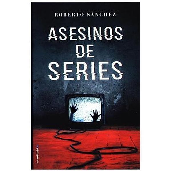 Asesinos de series, Roberto Sanchez