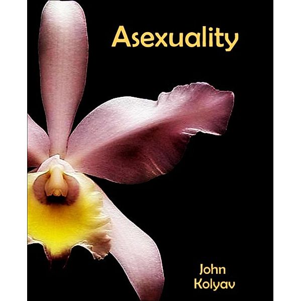 Asexuality, John Kolyav