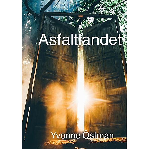 Asfaltlandet, Yvonne Östman