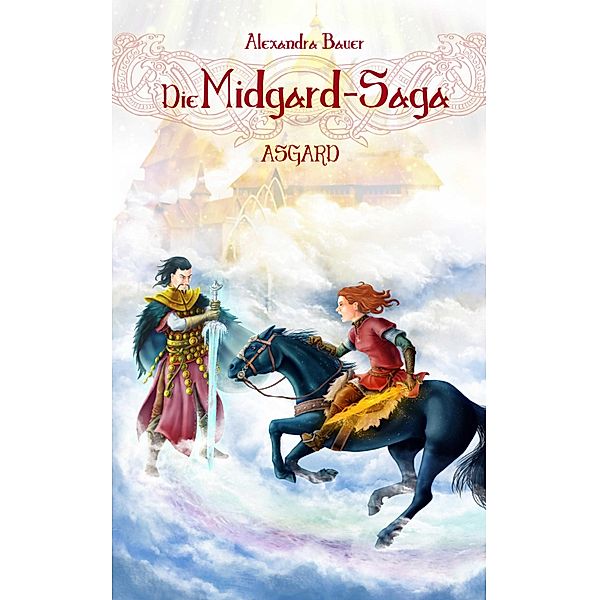 Asgard / Die Midgard-Saga Bd.6, Alexandra Bauer