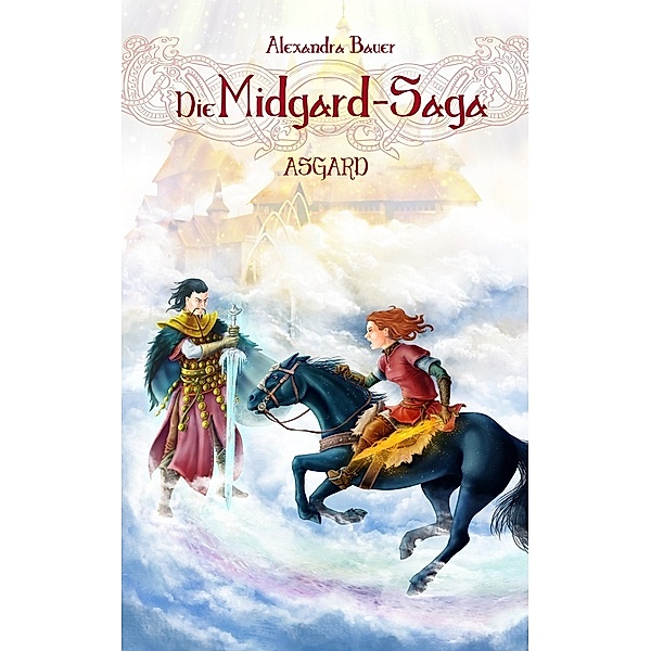 Asgard / Die Midgard-Saga Bd.6, Alexandra Bauer
