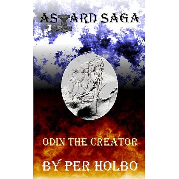 Asgard Saga: Asgard Saga: Odin the Creator, Per Holbo